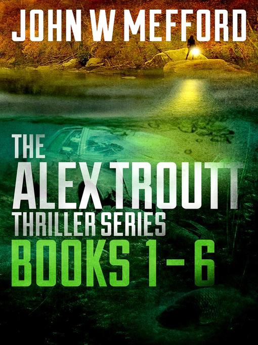 Title details for The Alex Troutt Thriller Series by John W. Mefford - Available